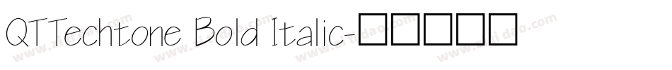 QTTechtone Bold Italic字体转换